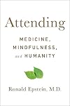 Attending: Medicine, Mindfulness, and Humanity