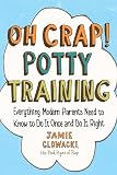 Oh Crap! Potty Training