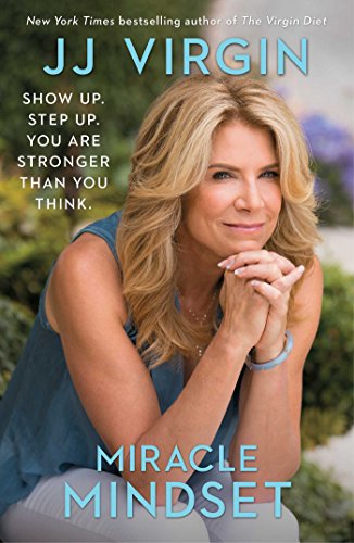 Miracle Mindset: Show Up. Step Up. You Are Stronger Than You Think. cover