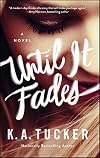 Until It Fades