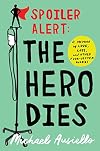 Spoiler alert: the hero dies