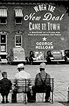 When the New Deal Came to Town: A Snapshot of a Place and Time with Lessons for Today