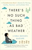 There's No Such Thing as Bad Weather