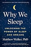Why We Sleep: Unlocking the Power of Sleep and Dreams