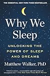 Why We Sleep: Unlocking the Power of Sleep and Dreams