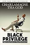 Black Privilege: Opportunity Comes to Those Who Create It