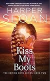 Kiss My Boots (Coming Home, #2)