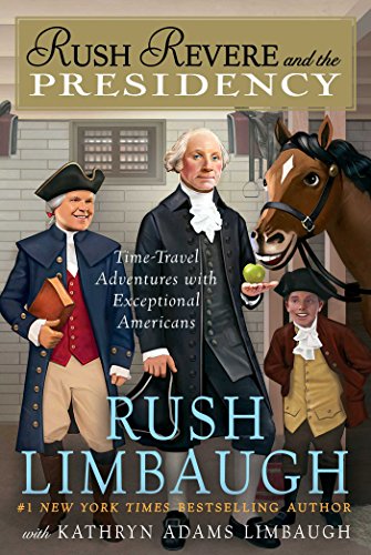 Rush Revere and the Presidency (With: Kathryn Adams Limbaugh) cover