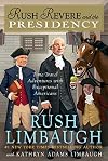 Rush Revere and the Presidency (5)