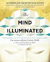 The Mind Illuminated: A Complete Meditation Guide Integrating Buddhist Wisdom and Brain Science for Greater Mindfulness