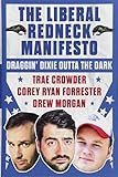 The Liberal Redneck Manifesto Draggin Dixie Outta The Dark