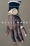 The Autobiography Of Gucci Mane