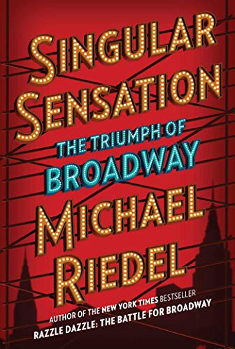 Singular Sensation: The Triumph of Broadway book cover