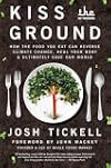 Kiss the Ground: How the Food You Eat Can Reverse Climate Change, Heal Your Body & Ultimately Save Our World