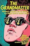 The Grandmaster: Magnus Carlsen and the Match That Made Chess Great Again