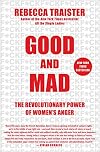 Good and Mad: How Women's Anger Is Reshaping America