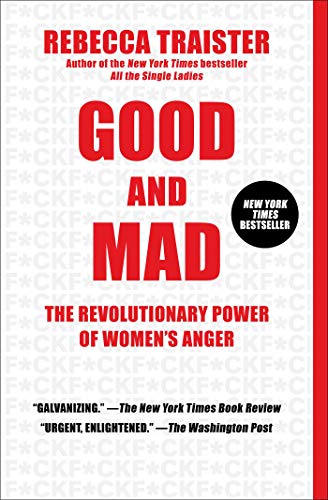 Good and Mad: The Revolutionary Power of Women's Anger book cover