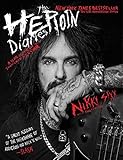 The Heroin Diaries Ten Year Anniversary Edition A Year In The Life Of A Shattered Rock Star