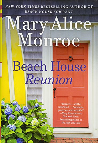 Beach house reunion / Mary Alice Monroe