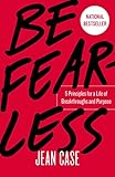 Be Fearless 5 Principles For A Life Of Breakthroughs And Purpose