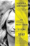 The Valedictorian of Being Dead