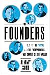 The Founders: The Story of Paypal and the Entrepreneurs Who Shaped Silicon Valley