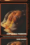 Disposable Passions: Vintage Pornography and the Material Legacies of Adult Cinema (Global Exploitation Cinemas)