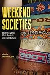 Weekend Societies: Electronic Dance Music Festivals and Event-Cultures