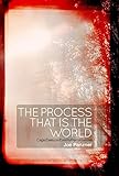 The Process That Is The World Cagedeleuzeeventsperformances