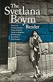 The Svetlana Boym Reader