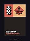 Massive Attack’s Blue Lines (33 1/3, 140)