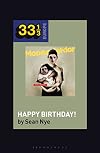 Modeselektor’s Happy Birthday! (33 1/3 Europe)