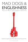 Mad dogs and Englishness : popular music and English identities