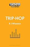 Trip-hop (Genre: A 33 1/3 Series)