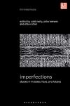 Imperfections : studies in mistakes, flaws, and failures