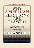 Why American Elections Are Flawed And How To Fix Them