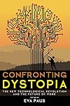 Confronting Dystopia: The New Technological Revolution and the Future of Work