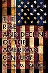 The rise and decline of the American century