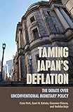 Taming Japans Deflation The Debate Over Unconventional Monetary Policy