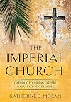 The Imperial Church: Catholic Founding Fathers and United States Empire