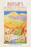 Russia's Entangled Embrace: The Tsarist Empire and the Armenians, 1801-1914