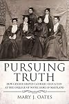 Pursuing Truth: How Gender Shaped Catholic Education at the College of Notre Dame of Maryland