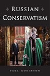 Russian Conservatism (NIU Series in Slavic, East European, and Eurasian Studies)
