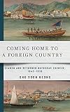 Coming Home to a Foreign Country: Xiamen and Returned Overseas Chinese, 1843–1938