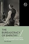 The bureaucracy of empathy : law, vivisection, and animal pain in late nineteenth-century Britain