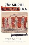 The Muriel Rukeyser Era: Selected Prose