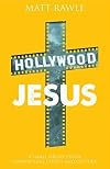 Hollywood Jesus: A Small Group Study Connecting Christ and Culture (The Pop in Culture Series)