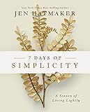 7 Days Of Simplicity A Season Of Living Lightly