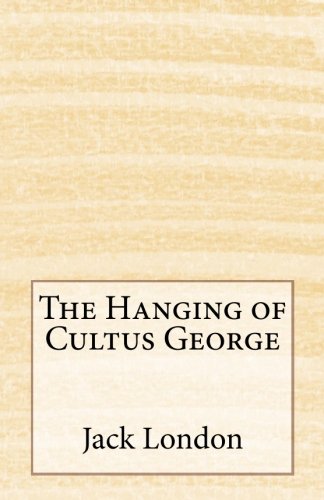 The Hanging of Cultus George book cover