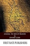Animism, the Seed of Religion